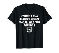 Mon Plan de Sauvegarde est Plus Amateur de Whisky, Bourbon et écossais T-Shirt