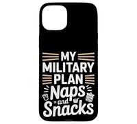 Mon plan militaire implique maintenant des siestes et des collations Journée des anciens combattants Coque pour iPhone 15 Plus