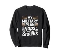 Mon plan militaire implique maintenant des siestes et des collations Journée des anciens combattants Sweatshirt