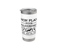 Mon plan pour aujourd'hui drôle cheval et vin Chevaux Cheval Gobelet isotherme en acier inoxydable double paroi