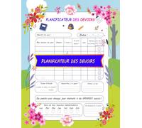 Mon Planificateur de Devoirs pour Enfants: Organisation quotidienne, suivi des tâches, temps d’étude et objectifs pour les élèves du CP au CM2