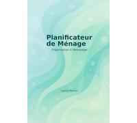 Mon Planificateur de Ménage: Planning et checklist pour une maison impeccable