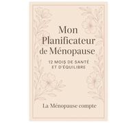 Mon Planificateur de Ménopause 12 Mois de Santé et d’Équilibre