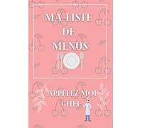 Mon planificateur de menu: Organise, suis et planifie tes menus de la semaine : Un journal, carnet de bord, agenda et suivi alimentaire