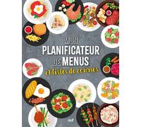 Mon planificateur de menus et listes de courses: avec les fruits et les légumes de saison !