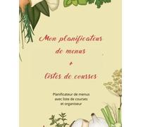 Mon planificateur de menus: planificateur de menus | listes de courses | organiseur | format XL / 210 pages
