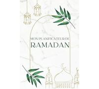 Mon Planificateur de Ramadan: 30 Jours de Suivi de Prières,Réflexion quotidienne,Planificateur de repas,L'objectif d'aujourd'hui,Dua du jour... et plus- Cadeaux islamiques pour Hommes et Femmes