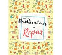 Mon Planificateur de Repas: Planificateur de Repas Pour la Famille | Organise tes Menus sur 53 Semaines | Suivi Alimentaire Hebdomadaire | Notes et ... les Plats Favoris | Couverture Poulet Frites