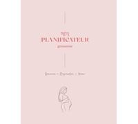 Mon planificateur grossesse: Souvenirs ~ Organisation ~ Amour