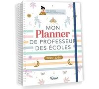 Mon Planner de professeur des écoles 2025/2026: Cahier journal, Suivi des élèves, Gestion administrative