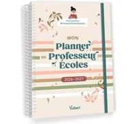 Mon Planner de professeur des écoles 2026/2027 Mais que fait la maîtresse (Auteur)