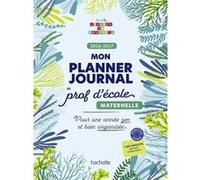 Hachette Pratique – Mon planner journal de prof d'école Maternelle – Édition 2026-2027