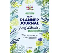 Mon planner journal de prof d'école Maternelle - Edition 2026-2027 - Audrey Forest - Hachette Education - broché - Calendrier