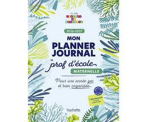Mon planner journal de prof d'école Maternelle - Edition 2026-2027 - Audrey Forest - Hachette Education - broché - Calendrier