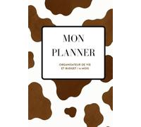 MON PLANNER: Organisateur de vie et budget/ 6 mois ,non daté.