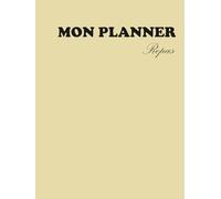 Mon PLANNER REPAS :: Organisez vos Menus de la Semaine et Maîtrisez votre Budget Courses | Avec Liste de Courses Intégrée | Carnet de Cuisine Non Daté