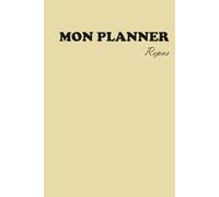 Mon PLANNER Repas :: Organisez vos Menus de la Semaine et Maîtrisez votre Budget Courses | Avec Liste de Courses Intégrée | Carnet A5 de Cuisine Non Daté
