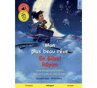 Mon plus beau rêve - En Güzel Rüyam (français - turque): Livre bilingue pour enfants, avec livre audio à télécharger