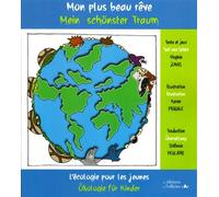 Mon plus beau rêve - Mein schönster Traum L'écologie pour les jeunes. Edition bilingue français-allemand - Mein schönster Traum, Okologie für Kinder - JONAS Virginie - L'officine - broché - Méthode de
