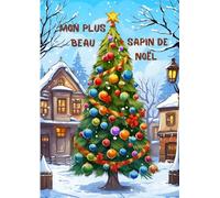 Mon plus beau sapin de Noël: Réalise ton plus beau sapin de Noël au crayon ou au feutre