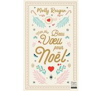 Mon plus beau voeu pour Noël Quand un voeu ravive la magie de Noël - Molly Reagan - Harpercollins - ebook (ePub) - Roman