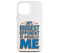 Mon Plus Grand adversaire est habituellement Moi - Joueur de Tennis Amusant Coque pour iPhone 13 Pro Max