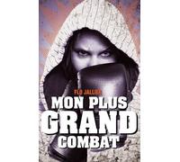 Mon plus grand combat Flo Jallier (Auteur)
