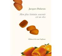 Mon plus lointain souvenir est un rêve - Jacques Dalarun - Conference - broché - Essai