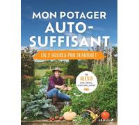 Mon potager auto-suffisant en 2 heures par semaine ! - Alexis Surre - Leduc S. - broché - Guide