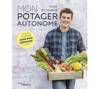 Mon Potager Autonome - Cultiver Sans Rien Dépenser