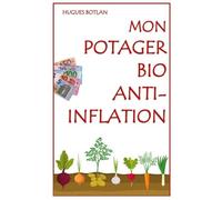 Mon Potager Bio Anti-Inflation