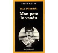 Bill Pronzini – Mon pote le vendu – Gallimard – Livre