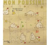 Mon poussin !: De l'oeuf au poussin