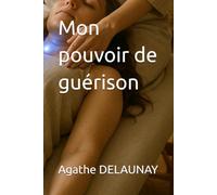 Mon pouvoir de guérison