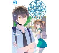 Mon pouvoir de mort instantanée est si puissant que personne dans cet autre monde n'a la moindre chance contre moi ! --Ao--, Vol. 2 (Manga)