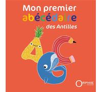 Mon premier abécédaire des Antilles