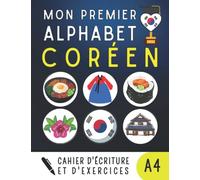 Mon premier alphabet coréen: Carnet pour apprendre à écrire et tracer les lettres coréennes (Hangeul), A4, page de Haute qualité, Apprendre le coréen pour débutants