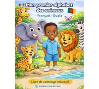 Mon premier alphabet des animaux Français - Duala: Livre de coloriage éducatif