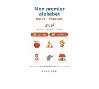Mon premier alphabet Kurde - Français: Kurmancî Badînî - Frensî