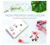 Mon premier amigurumi - 11 modèles au crochet pour apprendre et se perfectionner