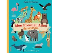 Mon Premier Atlas Des Animaux - Un Grand Pop Imagier