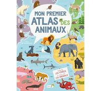 Mon premier atlas des animaux