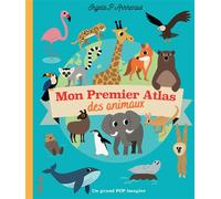 Mon premier atlas des animaux - Ingela P. Arrhenius - Helium - cartonné - Document jeunesse