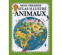 Mon premier atlas illustré des animaux