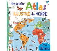 Elodie Berthon – Mon premier atlas illustré du monde – Avec 50 volets – Cartonné