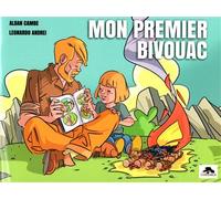 Mon premier bivouac - Alban Cambe - Memorabilia - broché - Document jeunesse