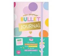 Mon premier bullet journal - Bullet journal pour enfant