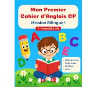 Mon Premier Cahier d'Anglais CP | Mission Bilingue !: Cahier d'activités pour enfants (5-7 ans) | Apprendre l'anglais facilement avec des jeux, coloriages et mots à tracer