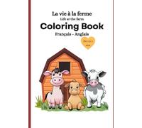 Mon Premier Cahier de Coloriage Bilingue/ Coloring book : Français/Anglais - La vie à la ferme - Bébé et tout petits - 1 à 3 ans.
