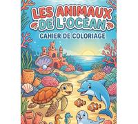 Mon Premier Cahier de Coloriage : Les Animaux Marins: Grands Dessins Faciles et Gros Traits pour Bébés et Tout-Petits (Dès 1 an) : Baleine, Dauphin, Tortue, Petit Poisson et Plus Encore